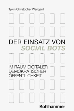 Abbildung von Wangard | Der Einsatz von Social Bots im Raum digitaler demokratischer Öffentlichkeit | 1. Auflage | 2026 | beck-shop.de