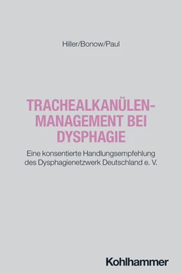 Abbildung von Hiller / Bonow | Trachealkanülenmanagement bei Dysphagie | 1. Auflage | 2026 | beck-shop.de