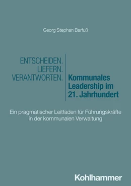 Abbildung von Barfuß | Entscheiden - Liefern - Verantworten. Kommunales Leadership im 21. Jahrhundert | 1. Auflage | 2026 | beck-shop.de