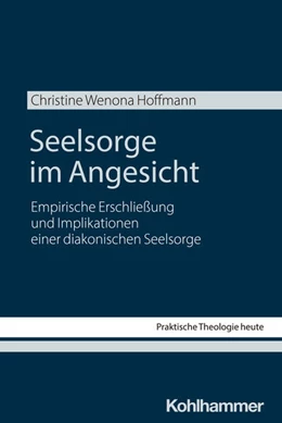 Abbildung von Hoffmann | Seelsorge im Angesicht | 1. Auflage | 2026 | beck-shop.de