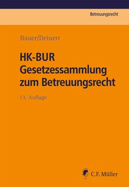 Abbildung von Bauer / Deinert | HK-BUR Gesetzessammlung zum Betreuungsrecht | 13. Auflage | 2026 | beck-shop.de
