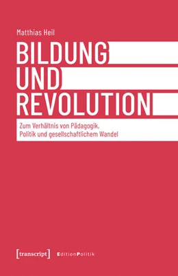 Abbildung von Heil | Bildung und Revolution | 1. Auflage | 2026 | 200 | beck-shop.de