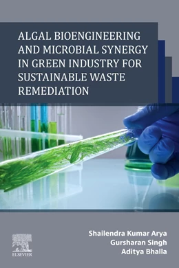 Abbildung von Arya / Singh | Algal Bioengineering and Microbial Synergy in Green Industry for Sustainable Waste Remediation | 1. Auflage | 2026 | beck-shop.de