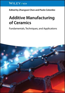 Abbildung von Chen / Colombo | Additive Manufacturing of Ceramics | 1. Auflage | 2026 | beck-shop.de