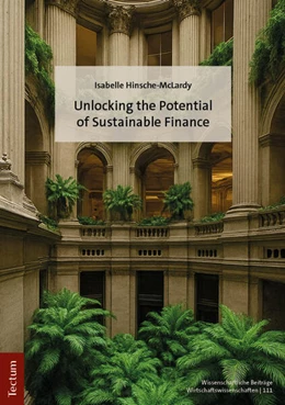 Abbildung von Hinsche-McLardy | Unlocking the Potential of Sustainable Finance | 1. Auflage | 2025 | 111 | beck-shop.de