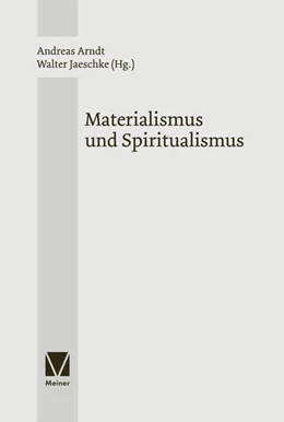 Abbildung von Arndt / Jaeschke | Materialismus und Spiritualismus | 1. Auflage | 2025 | beck-shop.de