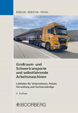 Abbildung von Rebler / Borzym | Großraum- und Schwertransporte und selbstfahrende Arbeitsmaschinen | 4. Auflage | 2025 | beck-shop.de