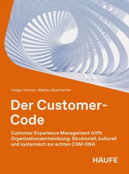 Abbildung von Heinze / Musmacher | Der Customer Code | 1. Auflage | 2026 | beck-shop.de