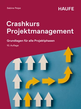 Abbildung von Peipe | Crashkurs Projektmanagement | 10. Auflage | 2026 | beck-shop.de