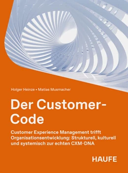 Abbildung von Heinze / Musmacher | Der Customer-Code | 1. Auflage | 2026 | beck-shop.de