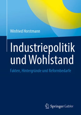 Abbildung von Horstmann | Industriepolitik und Wohlstand | 1. Auflage | 2026 | beck-shop.de