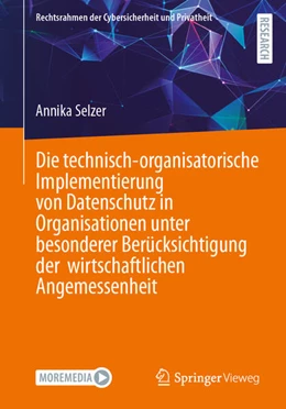 Abbildung von Selzer | Die technisch-organisatorische Implementierung von Datenschutz in Organisationen unter besonderer Berücksichtigung der wirtschaftlichen Angemessenheit | 1. Auflage | 2026 | beck-shop.de