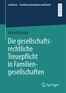 Abbildung von Knaup | Die gesellschaftsrechtliche Treuepflicht in Familiengesellschaften | 1. Auflage | 2026 | beck-shop.de