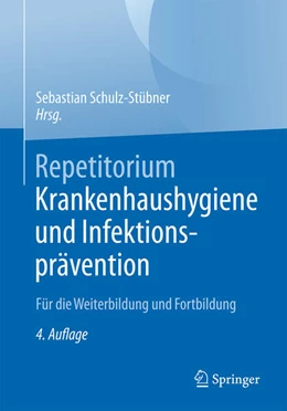 Abbildung von Schulz-Stübner | Repetitorium Krankenhaushygiene und Infektionsprävention | 4. Auflage | 2026 | beck-shop.de