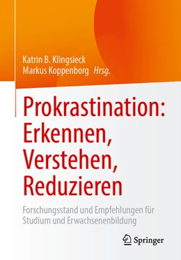 Abbildung von Klingsieck / Koppenborg | Prokrastination: Erkennen, Verstehen, Reduzieren | 1. Auflage | 2026 | beck-shop.de