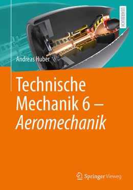 Abbildung von Huber | Technische Mechanik 6 - Aeromechanik | 1. Auflage | 2026 | beck-shop.de
