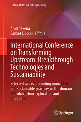 Abbildung von Saxena / Joshi | International Conference on Transforming Upstream: Breakthrough Technologies and Sustainability | 1. Auflage | 2026 | beck-shop.de