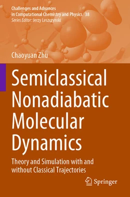 Abbildung von Zhu | Semiclassical Nonadiabatic Molecular Dynamics | 1. Auflage | 2025 | beck-shop.de