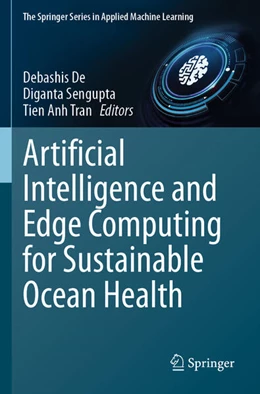 Abbildung von De / Sengupta | Artificial Intelligence and Edge Computing for Sustainable Ocean Health | 1. Auflage | 2025 | beck-shop.de