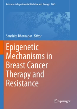 Abbildung von Bhatnagar | Epigenetic Mechanisms in Breast Cancer Therapy and Resistance | 1. Auflage | 2025 | beck-shop.de