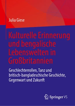 Abbildung von Giese | Kulturelle Erinnerung und bengalische Lebenswelten in Großbritannien | 1. Auflage | 2026 | beck-shop.de