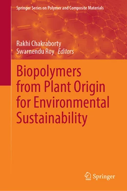 Abbildung von Chakraborty / Roy | Biopolymers from Plant Origin for Environmental Sustainability | 1. Auflage | 2026 | beck-shop.de