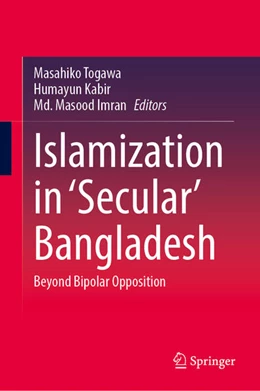 Abbildung von Togawa / Kabir | Islamization in ‘Secular’ Bangladesh | 1. Auflage | 2026 | beck-shop.de