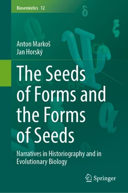 Abbildung von Markoš / Horský | The Seeds of Forms and the Forms of Seeds | 1. Auflage | 2026 | beck-shop.de