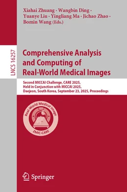 Abbildung von Zhuang / Ding | Comprehensive Analysis and Computing of Real-World Medical Images | 1. Auflage | 2026 | beck-shop.de