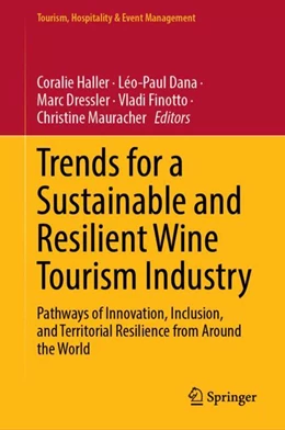 Abbildung von Haller / Dana | Trends for a Sustainable and Resilient Wine Tourism Industry | 1. Auflage | 2026 | beck-shop.de