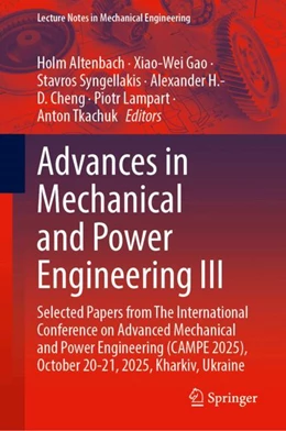 Abbildung von Altenbach / Gao | Advances in Mechanical and Power Engineering III | 1. Auflage | 2026 | beck-shop.de