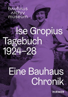Abbildung von Bähr / Kapsreiter | Ise Gropius: Tagebuch 1924–1928 | 1. Auflage | 2026 | beck-shop.de