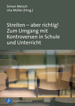 Abbildung von Meisch / Müller | Streiten - aber richtig! Zum Umgang mit Kontroversen in Schule und Unterricht | 1. Auflage | 2025 | beck-shop.de
