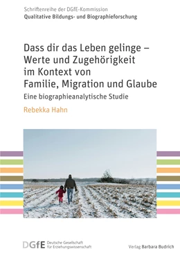 Abbildung von Hahn | Dass dir das Leben gelinge - Werte und Zugehörigkeit im Kontext von Familie, Migration und Glaube | 1. Auflage | 2025 | beck-shop.de