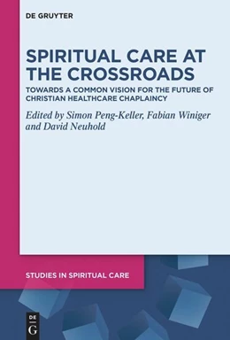 Abbildung von Peng-Keller / Winiger | Spiritual Care at the Crossroads | 1. Auflage | 2025 | beck-shop.de