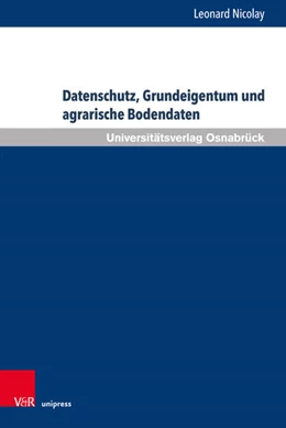 Abbildung von Nicolay | Datenschutz, Grundeigentum und agrarische Bodendaten | 1. Auflage | 2026 | beck-shop.de
