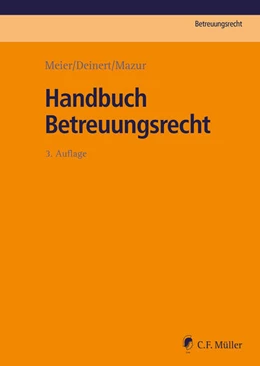 Abbildung von Meier / Deinert | Handbuch Betreuungsrecht | 3. Auflage | 2025 | beck-shop.de