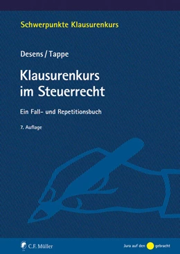 Abbildung von Desens / Tappe | Klausurenkurs im Steuerrecht | 7. Auflage | 2025 | beck-shop.de