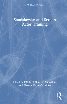 Abbildung von Stamatiou / Carnicke | Stanislavsky and Screen Actor Training | 1. Auflage | 2025 | beck-shop.de