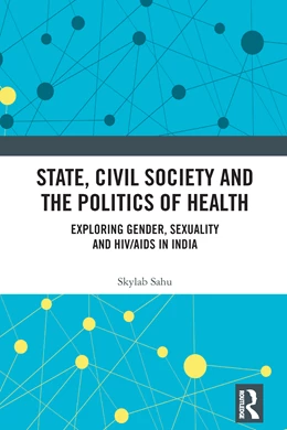 Abbildung von Sahu | State, Civil Society and the Politics of Health | 1. Auflage | 2025 | beck-shop.de