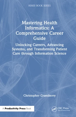 Abbildung von Gransberry | Mastering Health Informatics: A Comprehensive Career Guide | 1. Auflage | 2026 | beck-shop.de