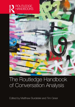 Abbildung von Burdelski / Greer | The Routledge Handbook of Conversation Analysis | 1. Auflage | 2026 | beck-shop.de