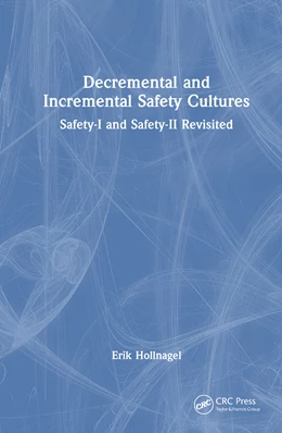 Abbildung von Hollnagel | Decremental and Incremental Safety Cultures | 1. Auflage | 2026 | beck-shop.de