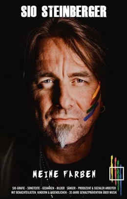Abbildung von Steinberger / Verlag | Meine Farben - Musiker, sozialer Arbeiter & Menschenfreund, vereint in Sio. Wie kann ich 