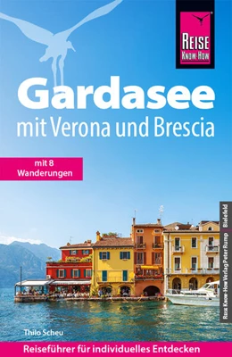 Abbildung von Scheu | Reise Know-How Reiseführer Gardasee mit Verona und Brescia | 4. Auflage | 2026 | beck-shop.de
