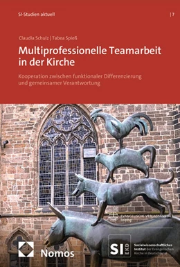 Abbildung von Schulz / Spieß | Multiprofessionelle Teamarbeit in der Kirche | 1. Auflage | 2026 | 7 | beck-shop.de