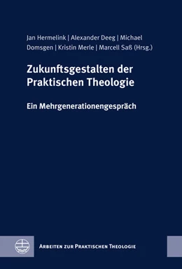 Abbildung von Hermelink / Deeg | Zukunftsgestalten der Praktischen Theologie | 1. Auflage | 2026 | beck-shop.de