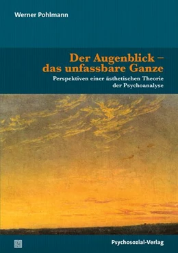 Abbildung von Pohlmann | Der Augenblick - das unfassbare Ganze | 1. Auflage | 2026 | beck-shop.de