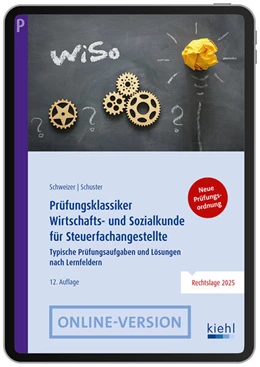 Abbildung von Schweizer / Schuster | Prüfungsklassiker Wirtschafts- und Sozialkunde für Steuerfachangestellte | 12. Auflage | 2025 | beck-shop.de