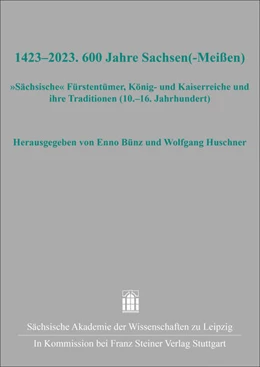 Abbildung von Bünz / Huschner | 1423–2023. 600 Jahre Sachsen(-Meißen) | 1. Auflage | 2025 | beck-shop.de